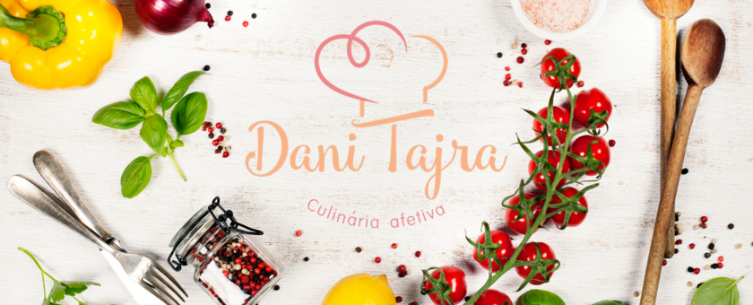 Dani Tajra Culinária Afetiva