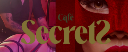 CAFE SECRETS 