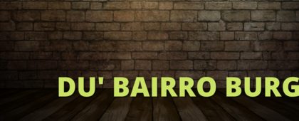 Du' Bairro Burger